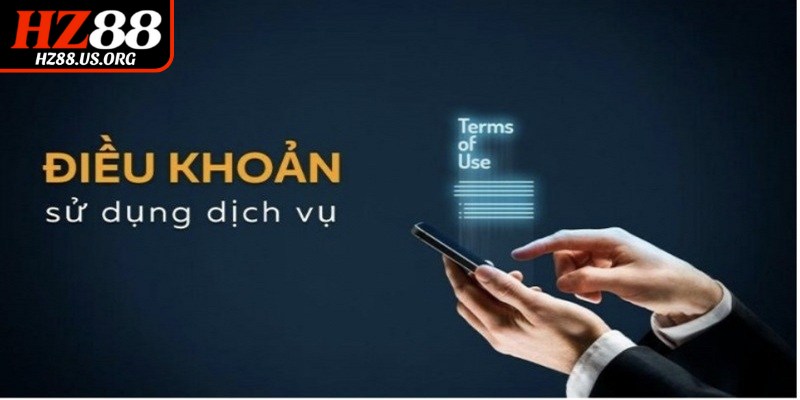 Những điều khoản điều kiện mới nhất của HZ88
