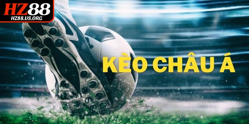 Kèo châu Á là lựa chọn chiến lược cho những ai yêu thích cá cược bóng đá